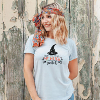 面白いハロウィーン私に私の魔女スイッチをフリップさせない Tシャツ