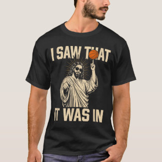 面白いバスケットボール・イエスキリストにあるのが見えた Tシャツ