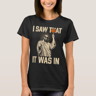 面白いバスケットボール・イエスキリストにあるのが見えた Tシャツ