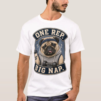 面白いパグのジムトレーニングTシャツ | ワンレップ ビッグナップ Tシャツ