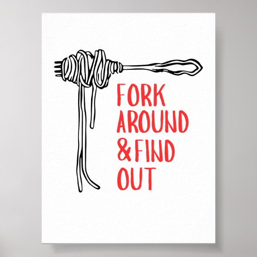 面白いパスタのデザイン「突き刺してやる Fork Around & Find Out」 ポスター (正面)
