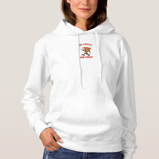 面白いピザシャツ - クラストを信じるグラフィックTシャツ パーカ (正面)