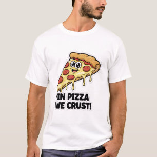 面白いピザシャツ 「ピザでクラストを信じよう」ダジャレ Tシャツ