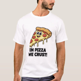 面白いピザシャツ | 「ピザでクラストを信じよう」ダジャレ Tシャツ