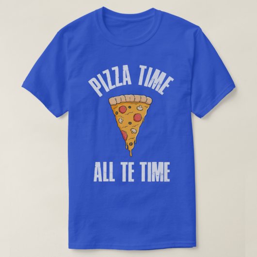 面白いピザタイム オールティータイム 素晴らしいピザ好き Tシャツ (デザイン正面)