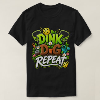 面白いピックルボールとガーデニングのTシャツ | ディンク・ディグ・リピート Tシャツ