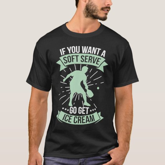 面白いピックルボール ソフトサーブが欲しいならアイスを Tシャツ (正面)