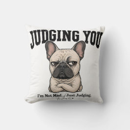 面白いフレンチブルドッグのクッション "Judging You" クッション