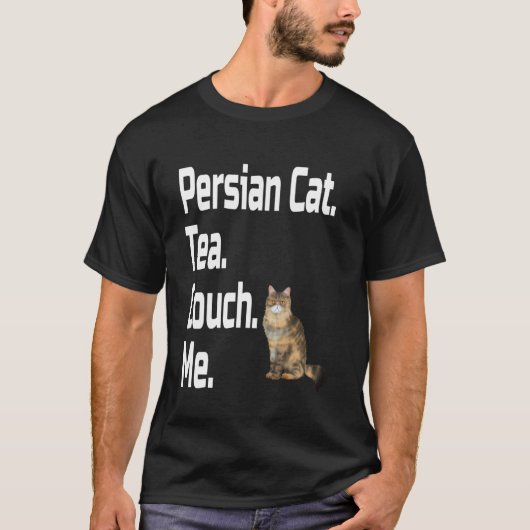 面白いペルシャ猫 ティーカウチ 私 愛猫者 母 父 祖母 Tシャツ (正面)