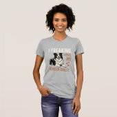 面白いボーダーコリー 愛 犬 Tシャツ (正面フル)