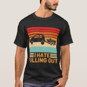 面白いボート牽引レトロ「引き出すのは嫌だ」 Tシャツ (正面)