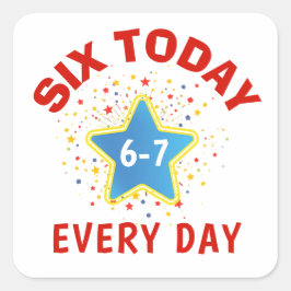 面白いミーム 今日は6歳 6-7 毎日 誕生日 キッズ  スクエアシール