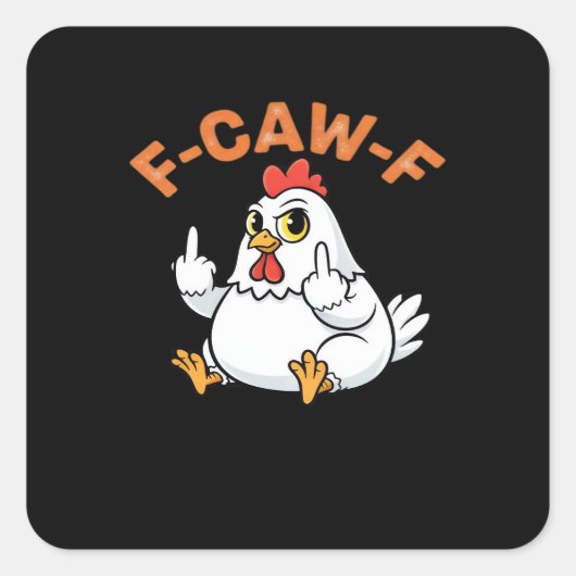 面白いミーム F-Caw-F ニワトリ スクエアシール (正面)