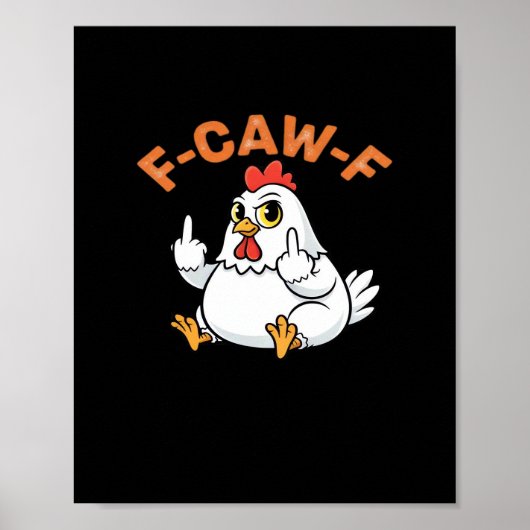 面白いミーム F-Caw-F ニワトリ ポスター (正面)