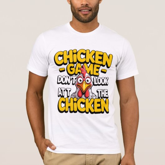 面白いミームTシャツ - 鶏を見ちゃダメ Tシャツ (正面)