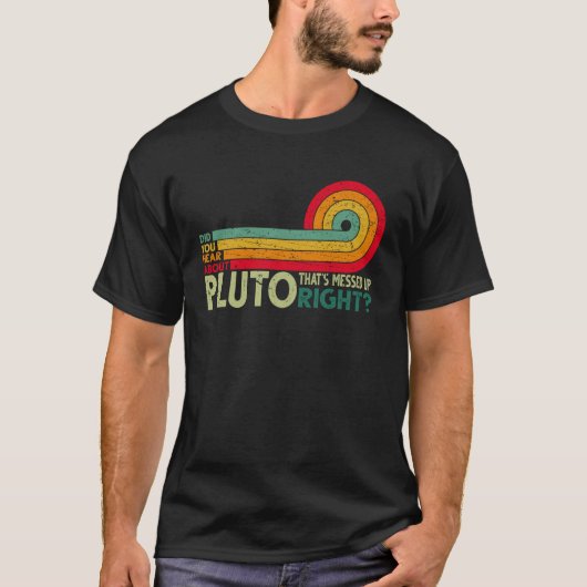 面白いレトロ科学 冥王星の話を聞いた？ Tシャツ (正面)