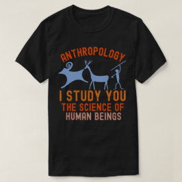 面白い人類学専攻、 人類学の名言 Tシャツ