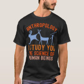 面白い人類学専攻、 人類学の名言 Tシャツ (正面)