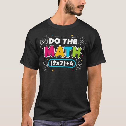 面白い先生のジョーク 計算して 67 ジョーク Six Seven Tシャツ (正面)