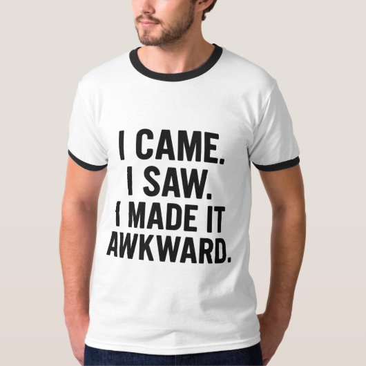 面白い内向的引用Tシャツ – 私は来た、見た、怒った Tシャツ (正面)