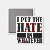 面白い冷蔵庫マグネット Whatever+The+Hate+In マグネット (正面/裏面)