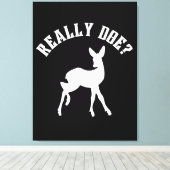 面白い動物のダジャレ Really Doe キャンバスプリント (インサイチュ (ウッドフロア))