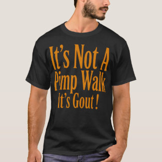 面白い医学の皮肉なジョーク It's Not Pimp Walk Tシャツ