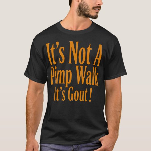 面白い医学の皮肉なジョーク It's Not Pimp Walk Tシャツ (正面)