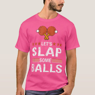 面白い卓球のダジャレTシャツ Let's Slap Some Balls Tシャツ