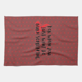 面白い名言：何かを燃やしたいときに キッチンタオル