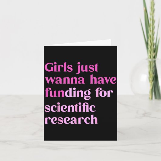 面白い女の子はただ科学的女性のための資金援助を得たいだけ カード (正面)