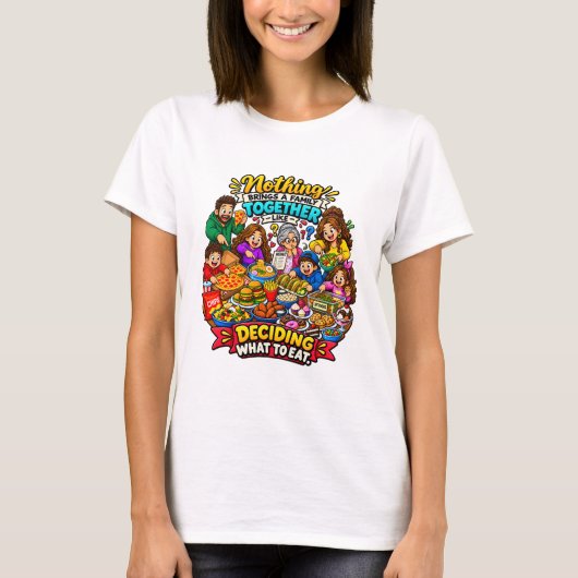 面白い家族の食事選びの名言 Tシャツ (正面)