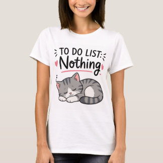 面白い寝猫 – やることリスト:何もしない Tee Tシャツ