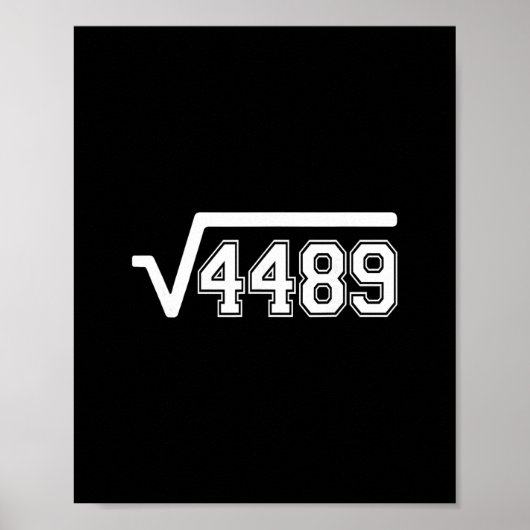 面白い平方根 4489 67 面白いミーム 6 7 数学 ポスター (正面)