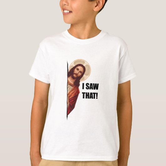 面白い引用キリストミーム 私が見た Tシャツ (正面)