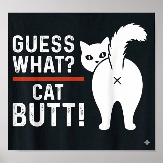 面白い引用: 推測してください? 猫のお尻 ポスター (正面)