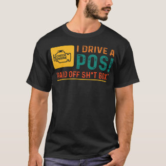 面白い引用 "I Drive Pos Paid Off Sht Box Check Eng" Tシャツ