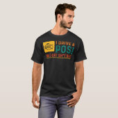 面白い引用 "I Drive Pos Paid Off Sht Box Check Eng" Tシャツ (正面フル)