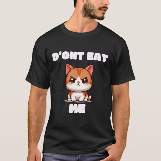 面白い怒った猫のミームTシャツ – 食べないでデザイン  Tシャツ (正面)
