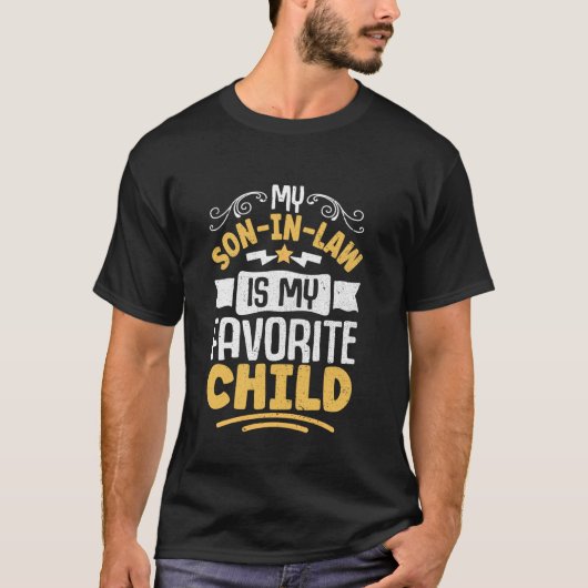 面白い息子義理の私のお気に入りの子供のジョーク Tシャツ (正面)