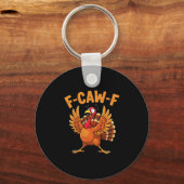 面白い感謝祭の七面鳥 F-caw-f 怖がり名言 キーホルダー (正面)
