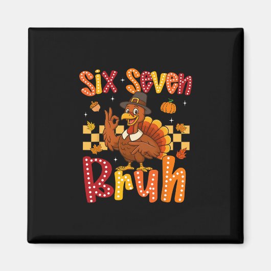 面白い感謝祭の七面鳥Six Seven Bruh ミーム少年 マグネット (正面)