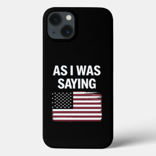 面白い政治トランプ2024 "私が言っていたように" iPhone 13ケース