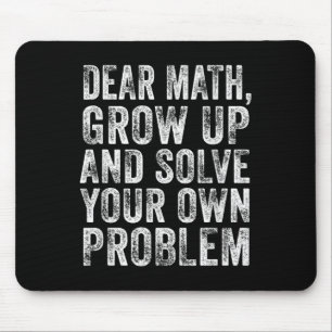 面白い数学の引用 Dear Math Teacher 生徒のミーム Vi マウスパッド