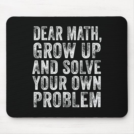 面白い数学の引用 Dear Math Teacher 生徒のミーム Vi マウスパッド (正面)