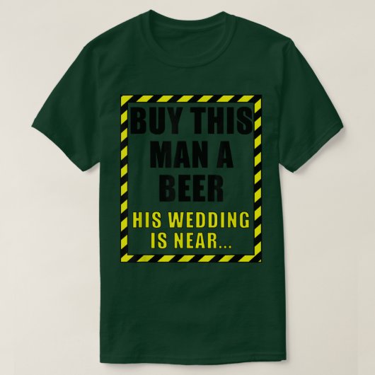面白い新郎の独身パーティー この男に何か買ってやれ Tシャツ (デザイン正面)
