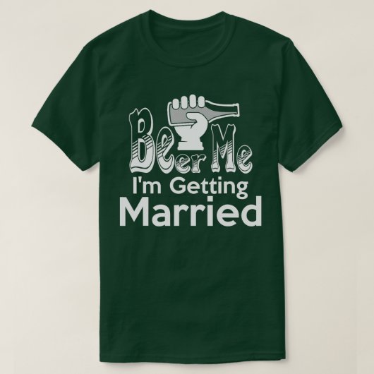 面白い新郎へのパーティーギフト ビール 私 結婚する Tシャツ (デザイン正面)