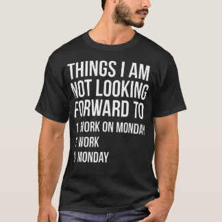 面白い月曜日の仕事の引用 期待していないこと Tシャツ