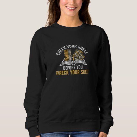 面白い本好きのパロディTシャツ - 本棚を確認 スウェットシャツ (正面)
