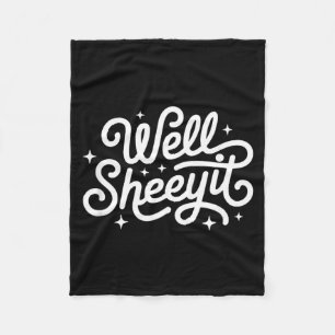 面白い格言 Well Sheeyit フリースブランケット